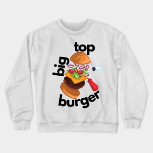 Big Top Burger Crewneck Sweatshirt
